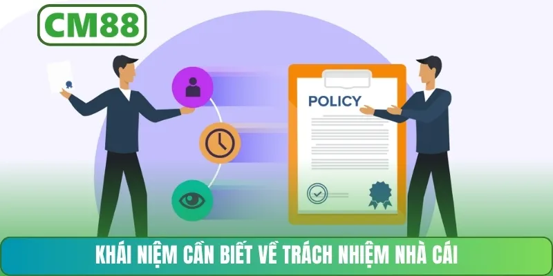 Khái niệm cần biết về trách nhiệm nhà cái